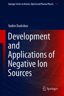 Front cover_Development And Applications Of Negative Ion Sources