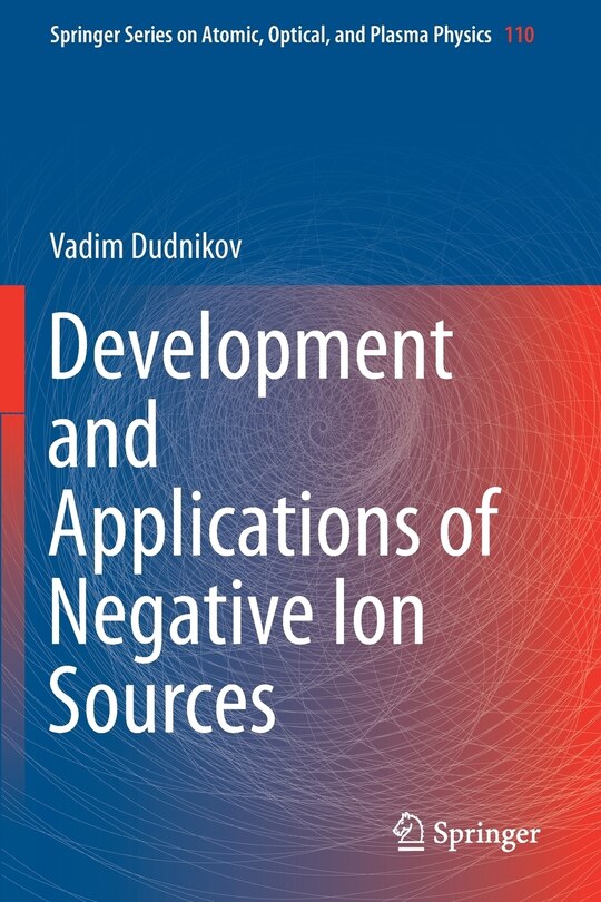 Couverture_Development And Applications Of Negative Ion Sources