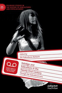 Front cover_Hebdige And Subculture In The Twenty-first Century