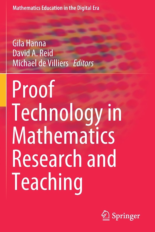 Front cover_Proof Technology In Mathematics Research And Teaching