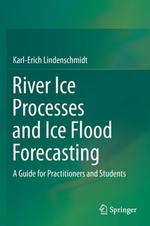Front cover_River Ice Processes And Ice Flood Forecasting