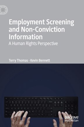 Employment Screening And Non-conviction Information: A Human Rights Perspective