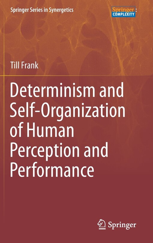 Determinism And Self-organization Of Human Perception And Performance