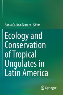 Couverture_Ecology And Conservation Of Tropical Ungulates In Latin America