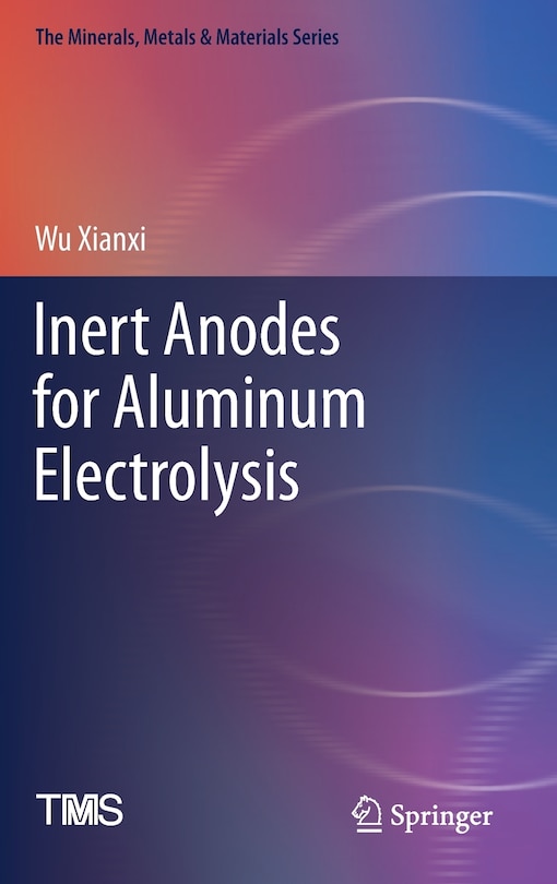 Couverture_Inert Anodes For Aluminum Electrolysis