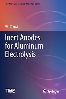 Front cover_Inert Anodes for Aluminum Electrolysis