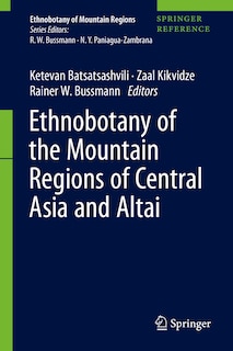 Front cover_Ethnobotany Of The Mountain Regions Of Central Asia And Altai