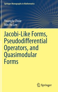 Front cover_Jacobi-like Forms, Pseudodifferential Operators, And Quasimodular Forms