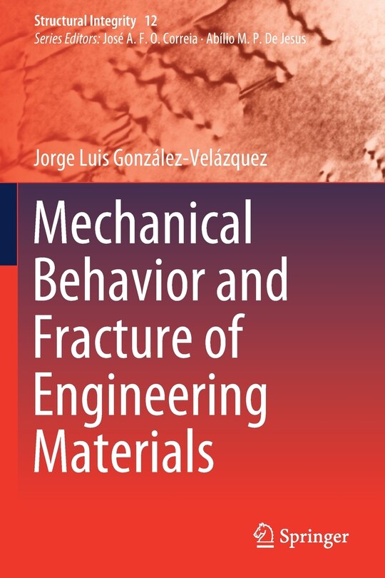 Front cover_Mechanical Behavior And Fracture Of Engineering Materials