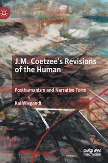 Front cover_J.m. Coetzee's Revisions Of The Human