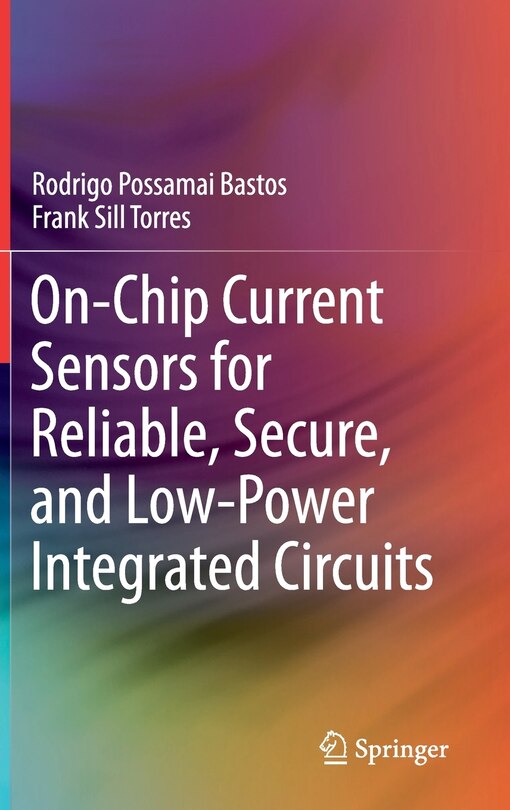Front cover_On-chip Current Sensors For Reliable, Secure, And Low-power Integrated Circuits