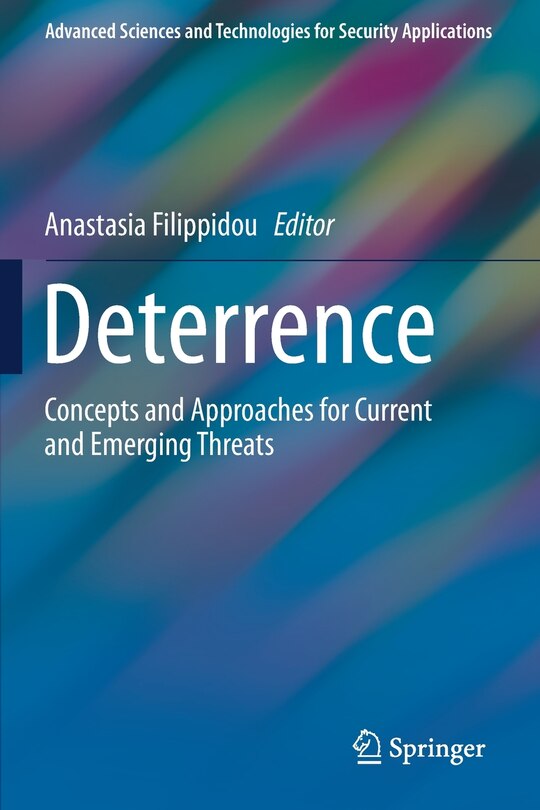 Deterrence: Concepts And Approaches For Current And Emerging Threats