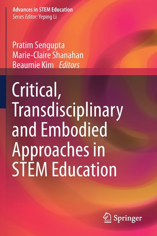 Front cover_Critical, Transdisciplinary and Embodied Approaches in STEM Education