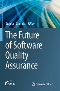 Front cover_The Future Of Software Quality Assurance