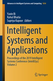 Intelligent Systems And Applications: Proceedings Of The 2019 Intelligent Systems Conference (intellisys) Volume 2