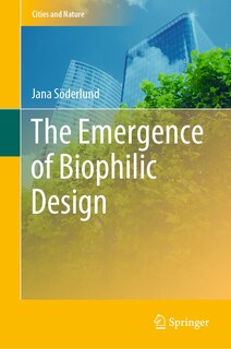 Front cover_The Emergence Of Biophilic Design