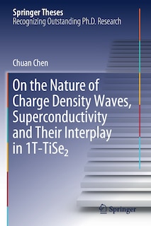 Couverture_On the Nature of Charge Density Waves, Superconductivity and Their Interplay in 1T-TiSe