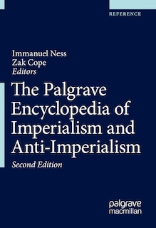 Couverture_The Palgrave Encyclopedia Of Imperialism And Anti-imperialism