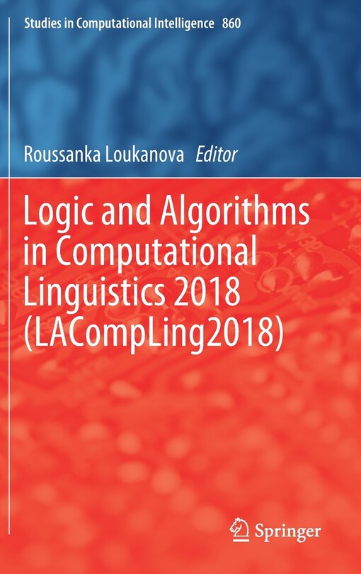 Front cover_Logic And Algorithms In Computational Linguistics 2018 (lacompling2018)