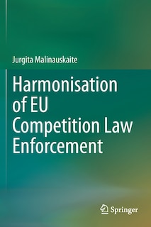 Couverture_Harmonisation Of Eu Competition Law Enforcement