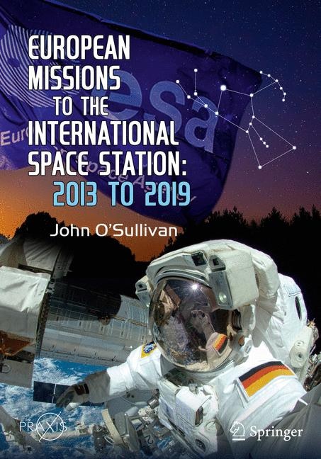 European Missions To The International Space Station: 2013 To 2019