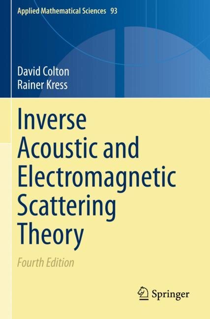 Front cover_Inverse Acoustic And Electromagnetic Scattering Theory
