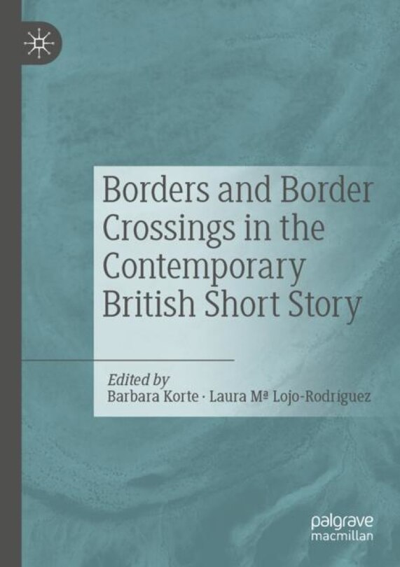 Front cover_Borders And Border Crossings In The Contemporary British Short Story
