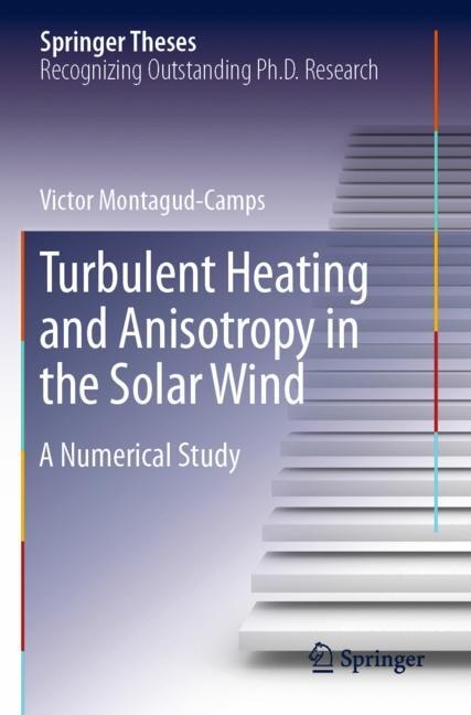Front cover_Turbulent Heating And Anisotropy In The Solar Wind