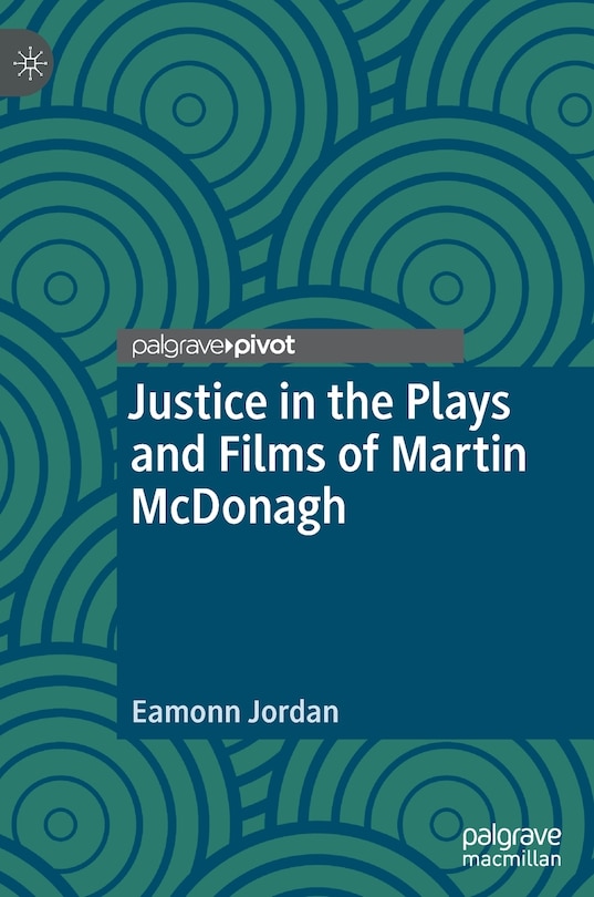 Couverture_Justice In The Plays And Films Of Martin Mcdonagh