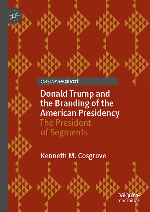 Front cover_Donald Trump and the Branding of the American Presidency