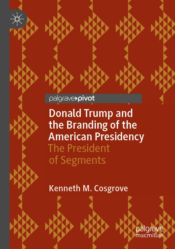 Front cover_Donald Trump and the Branding of the American Presidency