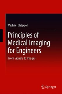 Couverture_Principles Of Medical Imaging For Engineers