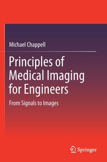 Couverture_Principles Of Medical Imaging For Engineers