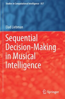 Front cover_Sequential Decision-making In Musical Intelligence
