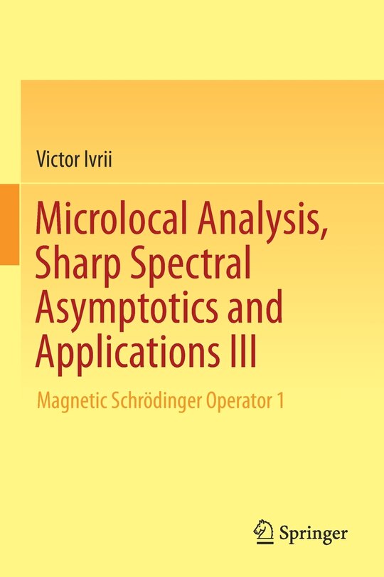 Couverture_Microlocal Analysis, Sharp Spectral Asymptotics And Applications Iii