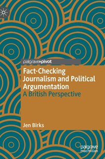 Couverture_Fact-checking Journalism And Political Argumentation