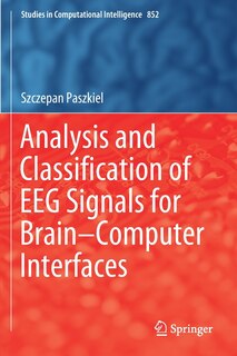 Front cover_Analysis And Classification Of Eeg Signals For Brain-computer Interfaces