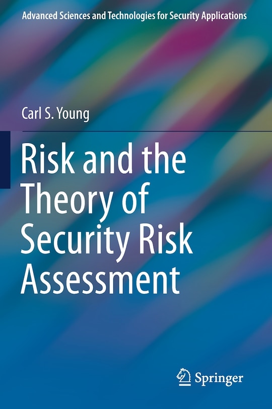 Front cover_Risk And The Theory Of Security Risk Assessment