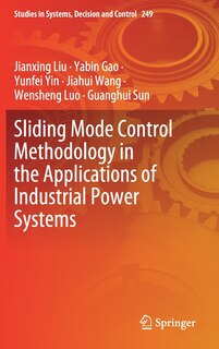 Couverture_Sliding Mode Control Methodology In The Applications Of Industrial Power Systems