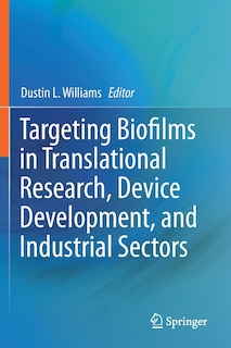Front cover_Targeting Biofilms In Translational Research, Device Development, And Industrial Sectors