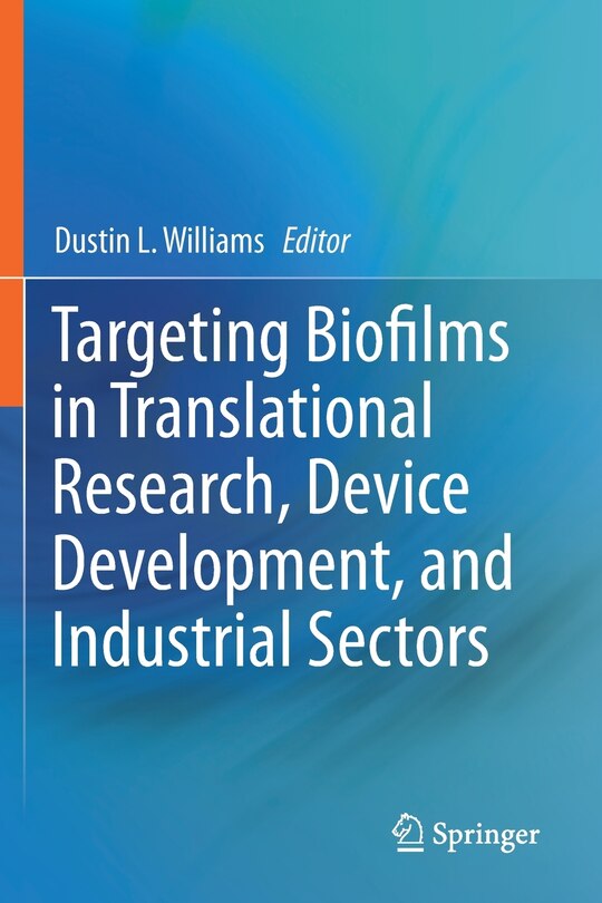 Front cover_Targeting Biofilms In Translational Research, Device Development, And Industrial Sectors