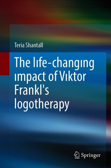 Front cover_The La Fe-changa Ng Impact Of Va Ktor Frankl's Logotherapy
