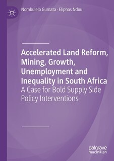 Couverture_Accelerated Land Reform, Mining, Growth, Unemployment And Inequality In South Africa
