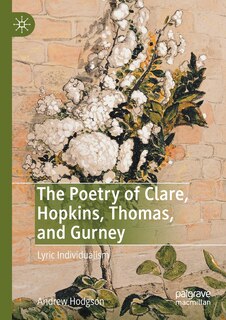 Front cover_The Poetry Of Clare, Hopkins, Thomas, And Gurney