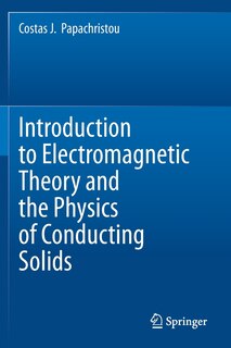 Couverture_Introduction To Electromagnetic Theory And The Physics Of Conducting Solids