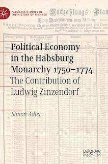 Front cover_Political Economy In The Habsburg Monarchy 1750-1774