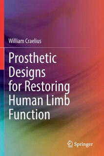 Front cover_Prosthetic Designs for Restoring Human Limb Function