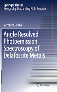 Couverture_Angle Resolved Photoemission Spectroscopy Of Delafossite Metals