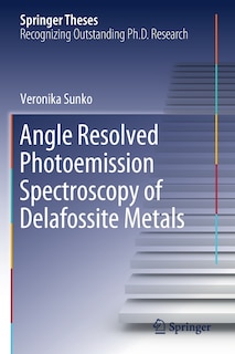 Front cover_Angle Resolved Photoemission Spectroscopy Of Delafossite Metals