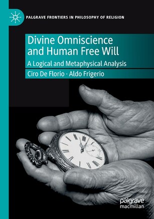 Divine Omniscience And Human Free Will: A Logical And Metaphysical Analysis